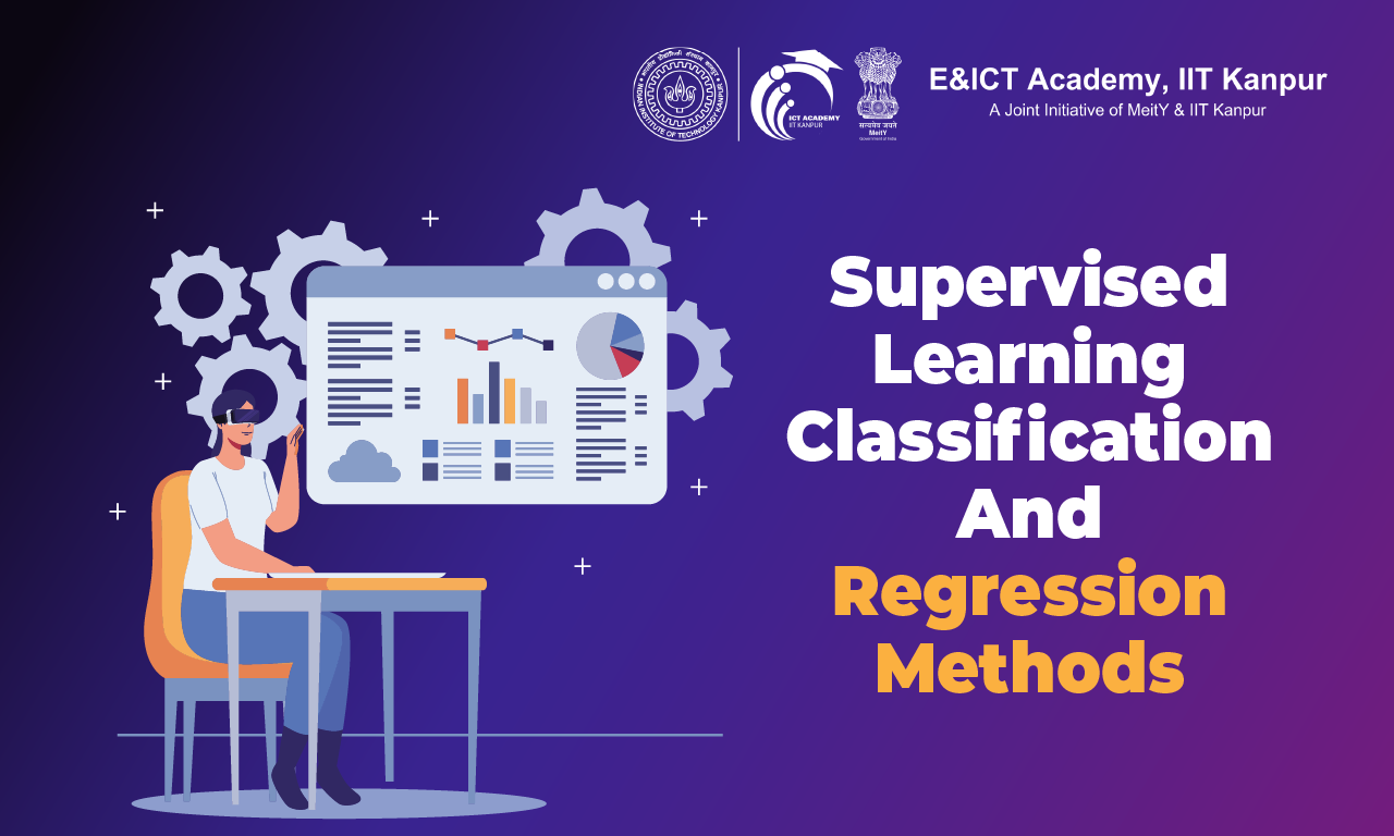 Supervised Learning: Classification and Regression Methods